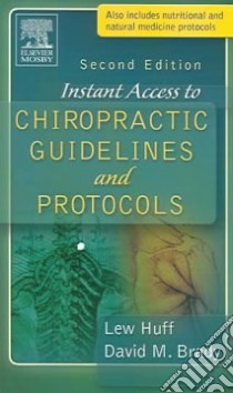 Instant Access To Chiropractic Guidelines And Protocols libro in lingua di Huff Lew, Brady David M.