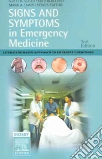 Signs And Symptoms in Emergency Medicine libro in lingua di Votey Scott R. M.D. (EDT), Davis Mark A. M.D. (EDT)