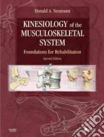 Kinesiology of the Musculoskeletal System libro in lingua di Donald Neumann