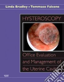 Hysteroscopy libro in lingua di Bradley Linda D. M.D., Falcone Tommaso