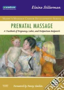 Prenatal Massage libro in lingua di Stillerman Elaine, Simkin Penny (FRW)