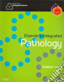 Elsevier's Integrated Pathology libro in lingua di King Thomas C. M.D.