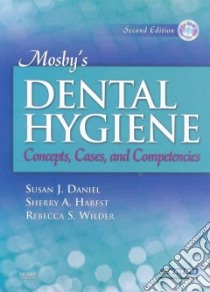 Mosby's Dental Hygiene libro in lingua di Daniel Susan J., Harfst Sherry A., Wilder Rebecca S.