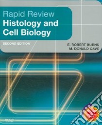 Histology And Cell Biology libro in lingua di Burns E. Robert, Cave M. Donald Ph.D., Meek William D. Ph.D. (CON)