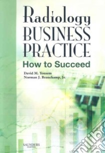 Radiology Business Practice libro in lingua di Yousem David M. M.D., Beauchamp Norman J. Jr. M.D.