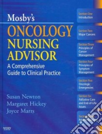 Mosby's Oncology Nursing Advisor libro in lingua di Newton Susan, Hickey Margie, Marrs Joyce