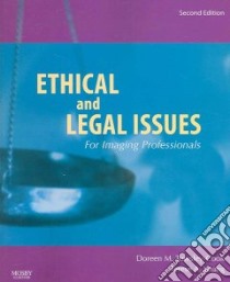 Ethical and Legal Issues for Imaging Professionals libro in lingua di Towsley-cook doreen M., Young Terese A.
