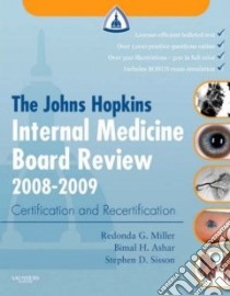 The Johns Hopkins Internal Medicine Board Review 2008-2009 libro in lingua di Miller Redonda G. M.D., Ashar Bimal H., Sisson Stephen D. M.D.