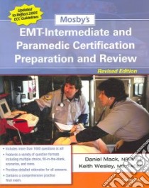 Mosby's Emt-intermediate and Paramedic Certification Preparation and Review libro in lingua di Mack Daniel, Wesley Keith