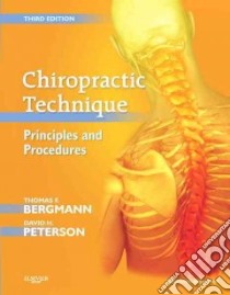 Chiropractic Technique libro in lingua di Bergmann Thomas F., Peterson David H.