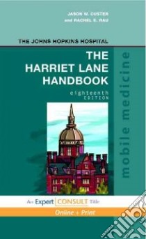 The Harriet Lane Handbook libro in lingua di Johns Hopkins Hospital (COR), Custer Jason W. (CON), Rau Rachel E. (CON)