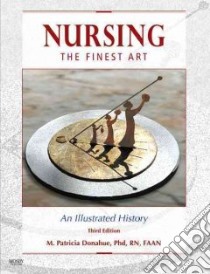 Nursing, the Finest Art libro in lingua di Donahue M. Patricia