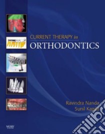 Current Therapy in Orthodontics libro in lingua di Nanda Ravindra, Sunil Kapila Ph.D.