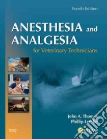 Anesthesia and Analgesia for Veterinary Technicians libro in lingua di Thomas John A., Lerche Phillip