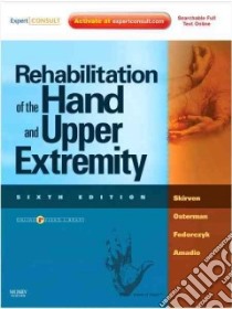 Rehabilitation of the Hand and Upper Extremity libro in lingua di Skirven Terri M., Osterman A. Lee, Fedorczyk Jane M. Ph.D., Amadio Peter C.