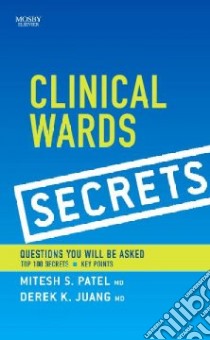Clinical Wards Secrets libro in lingua di Patel Mitesh S., Juang Derek K.