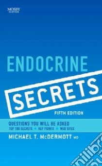 Endocrine Secrets libro in lingua di McDermott Michael T. M.D.
