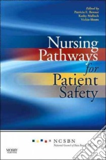 Nursing Pathways for Patient Safety libro in lingua di National Council of State Boards of Nurs (COR), Benner Patricia E., Malloch Kathy, Sheets Vickie, Bitz Karla Ph.D.