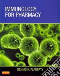 Immunology for Pharmacy libro in lingua di Flaherty Dennis K. Ph.D.