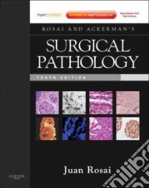 Rosai and Ackerman's Surgical Pathology libro in lingua di Rosai Juan M.d.