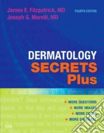 Dermatology Secrets Plus libro in lingua di James Fitzpatrick
