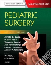 Pediatric Surgery libro in lingua di Coran Arnold G. M.D. (EDT), Adzick N. Scott M.D. (EDT), Krummel Thomas M. M.D. (EDT), Laberge Jean-Martin M.D. (EDT)