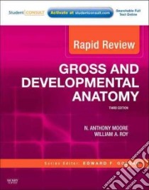 Gross and Developmental Anatomy libro in lingua di Moore N. Anthony, Roy William A. Ph.d.