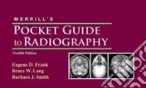 Merrill's Pocket Guide to Radiography libro in lingua di Eugene D Frank