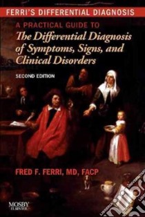 Ferri's Differential Diagnosis libro in lingua di Ferri Fred F.