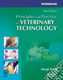 Principles and Practice of Veterinary Technology libro in lingua di Sirois Margi