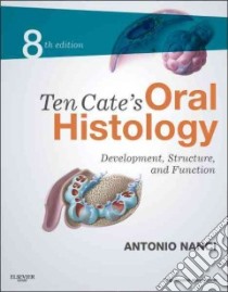 Ten Cate's Oral Histology libro in lingua di Nanci Antonio Ph.D.