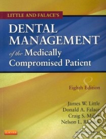 Dental Management of the Medically Compromised Patient libro in lingua di Little James W., Falace Donald A., Miller Craig S., Rhodus Nelson L.