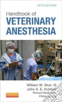 Handbook of Veterinary Anesthesia libro in lingua di Muir William W. Ph.D., Hubbell John A. E., Bednarski Richard M., Lerche Phillip