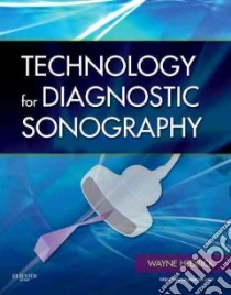Technology for Diagnostic Sonography libro in lingua di Hedrick Wayne R. Ph.D.