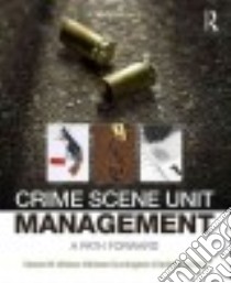 Crime Scene Unit Management libro in lingua di Wallace Edward W., Cunningham Michael J., Boggiano Daniel
