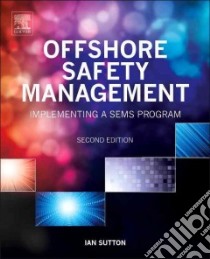 Offshore Safety Management libro in lingua di Sutton Ian