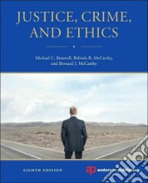 Justice, Crime, and Ethics libro in lingua di Braswell Michael C., McCarthy Belinda R., McCarthy Bernard J.