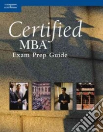 Certified MBA Exam Prep Guide libro in lingua di South-Western