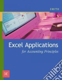 Excel Applications for Accounting Principles libro in lingua di Smith Gaylord N.