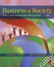 Business & Society libro in lingua di Carroll Archie B., Buchholtz Ann K.