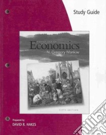 Essentials of Economics libro in lingua di Mankiw N. Gregory, Hakes David R. (CON)