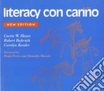 Literacy Con Carino libro in lingua di Hayes Curtis W., Bahruth Robert, Kessler Carolyn