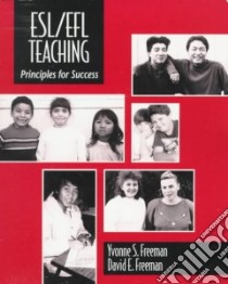 Esl/Efl Teaching libro in lingua di Freeman Yvonne S., Freeman David E.