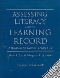 Assessing Literacy With the Learning Record libro in lingua di Barr Mary A., Syverson Margaret A., McKittrick Anne