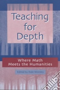 Teaching for Depth libro in lingua di Worsley Dale (EDT)