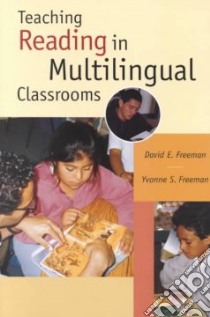 Teaching Reading in Multilingual Classrooms libro in lingua di Freeman David E., Freeman Yvonne S.