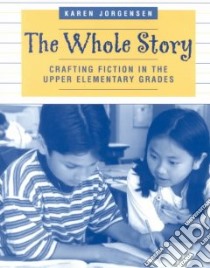 The Whole Story libro in lingua di Jorgensen Karen L.