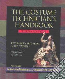 The Costume Technician's Handbook libro in lingua di Ingham Rosemary, Covey Liz, Tsu Susan (FRW)