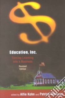 Education, Inc libro in lingua di Kohn Alfie (EDT), Shannon Patrick (EDT)