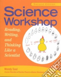 Science Workshop libro in lingua di Saul Wendy (EDT), Reardon Jeanne, Pearce Charles, Dieckman Donna, Neutze Donna, Saul Wendy